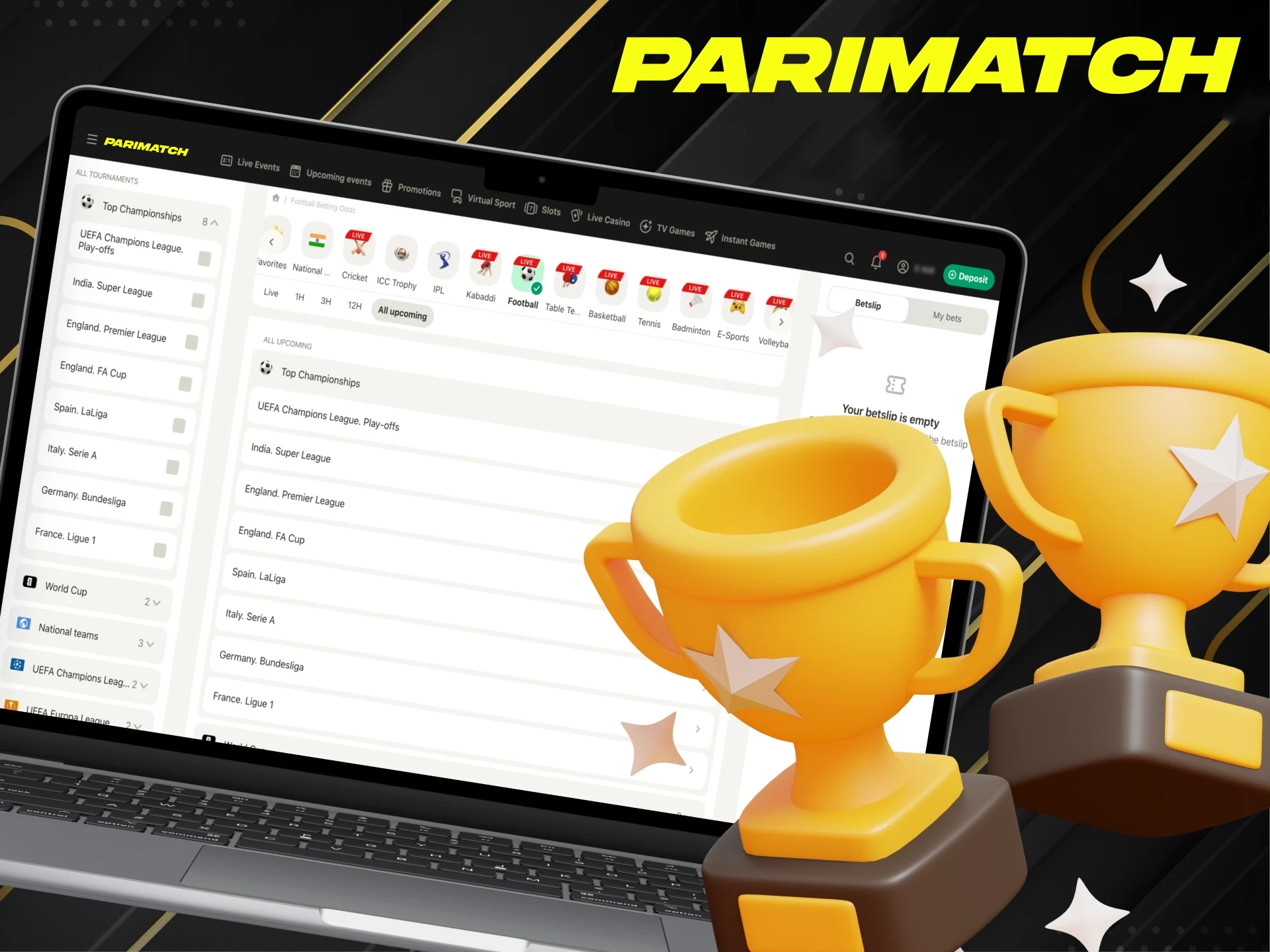 Parimatch offers a huge selection of football betting events.