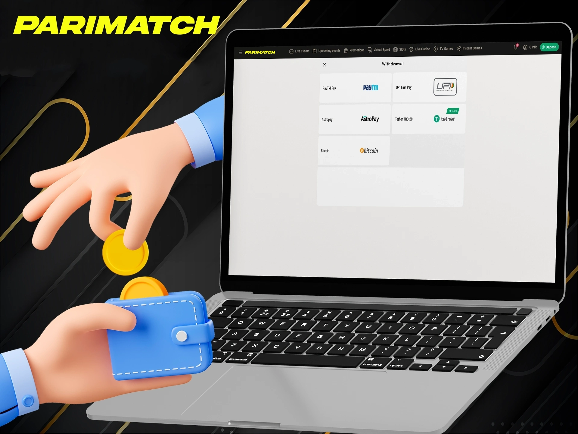 Withdraw your winnings by any convenient method at Parimatch.