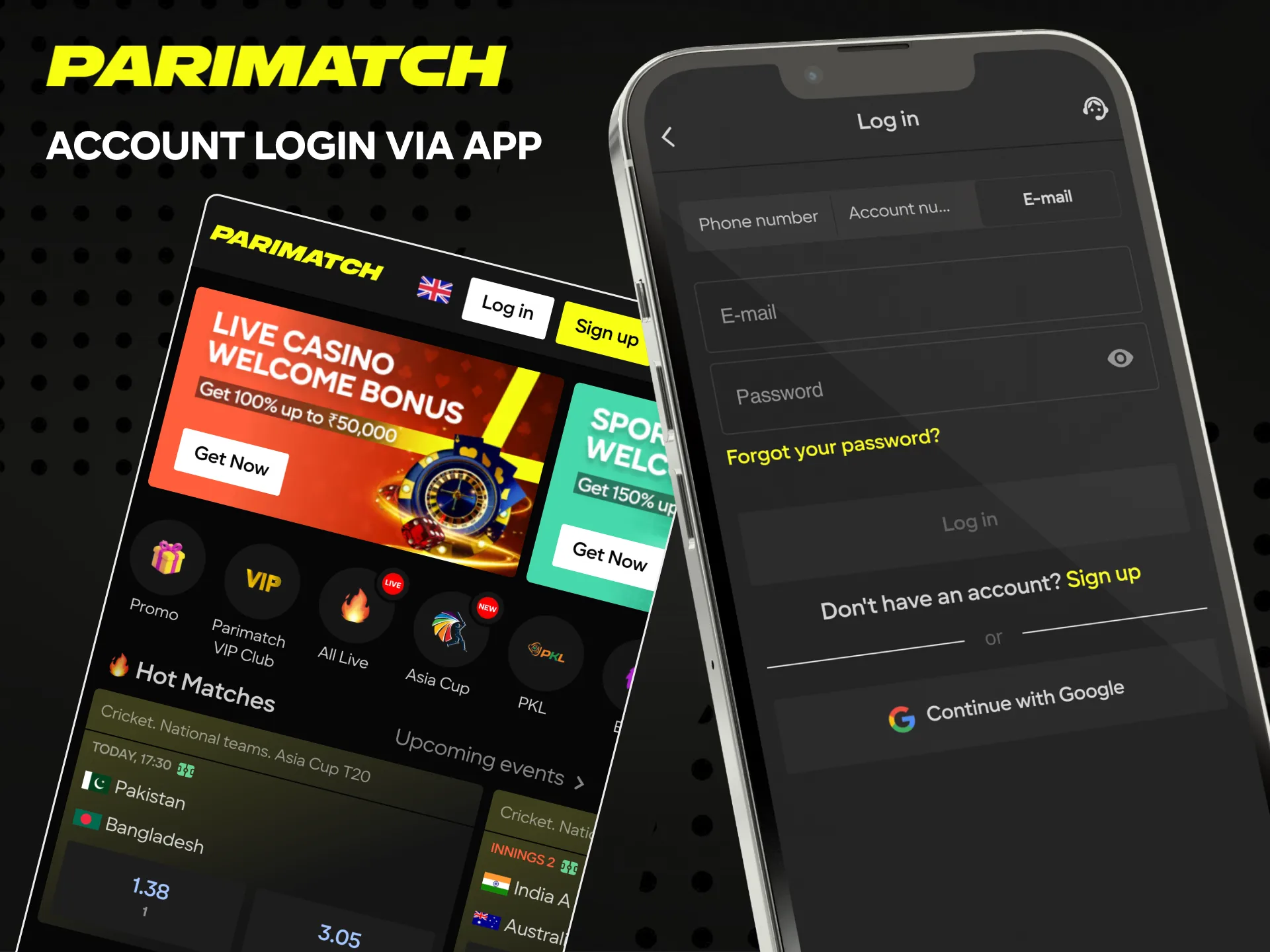 Log in to your personal account on the Parimatch app.
